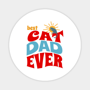 BEST CAT DAD EVER Magnet